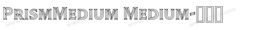 PrismMedium Medium字体转换
